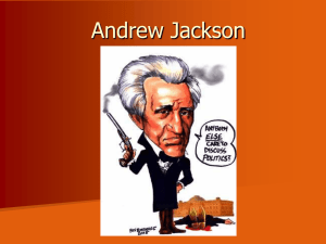 Andrew Jackson PP - Mr. Cvelbar`s US History Page