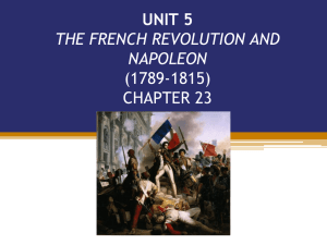 UNIT 5 THE FRENCH REVOLUTION AND NAPOLEON (1789