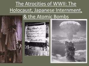 The Atrocities of WWII: The Holocaust, Japanese Internment, & the
