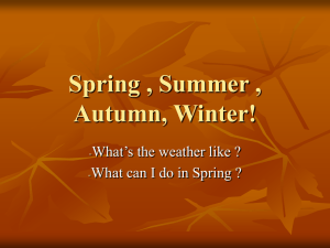 Spring , Summerr , Autumn, Winter!