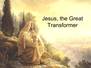 Jesus, the Great Transformer