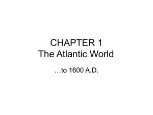 CHAPTER 1 The Atlantic World, to 1600