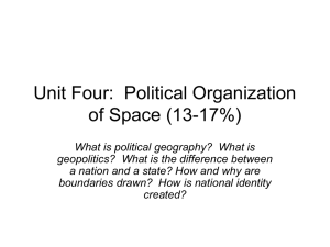 Unit Four: Political Organization of Space (13-17%)
