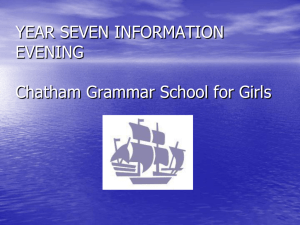 Year 7 Information Evening - the Chatham Grammar School for Girls
