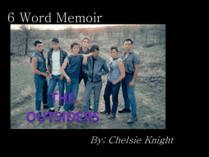 6 Word Memoir: The Outsiders