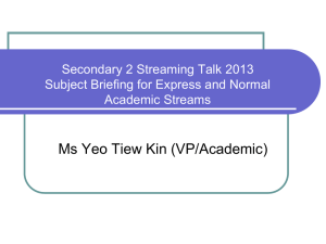 Secondary 2 Streaming Talk 2013 Subject Briefing for Express and
