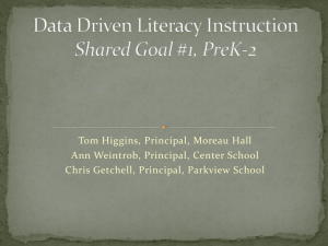 Data Driven Literacy Instruction A Shared Goal, PreK-2