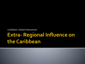 Extra- Regional Influence on the Caribbean
