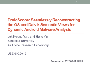 DroidScope: Seamlessly Reconstructing the OS and Dalvik