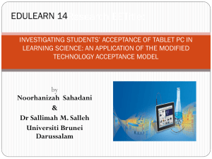 INVESTIGATING STUDENTS* ACCEPTANCE OF TABLET PC IN