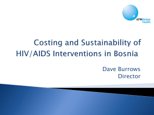 Costing and Sustainability of HIV/AIDS Interventions in Bosnia