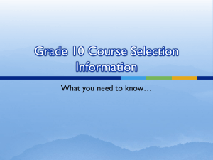 Grade 10 Course Selection Information Students