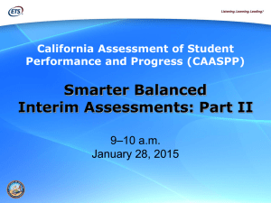 Overview 2015 Smarter Balanced Interim Assessments: Part II