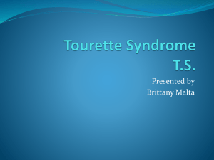 Tourettes Syndrome T.S. - EDUC220