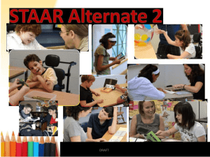 STAAR - Alternative 2. Administrators Overview October 2014