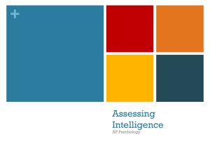 Slides: Assessing Intelligence - AP Psychology-NWHS