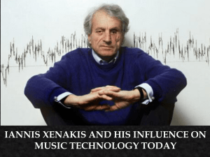 Iannis Xenakis his influence in music technology today