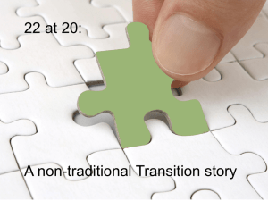 22 at 20: A non-traditional Transition Story