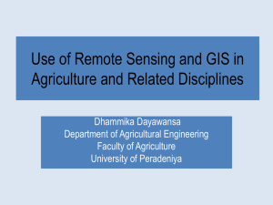 Use of Remote Sensing and GIS in Agriculture and Related