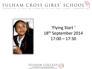 Flying Start Presentation - Fulham Cross Girls` School