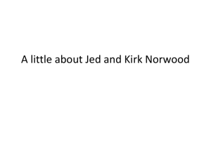 A little about Jed and Kirk Norwood