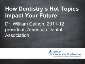 How Dentistry`s Hot Topics Impact Your Future