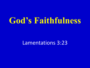 Gods faithfulness -Lam. 3:23