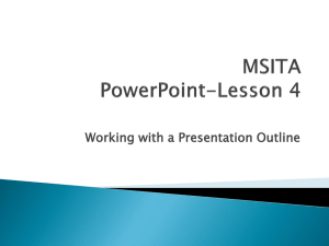 MSITA PowerPoint-Lesson 4 Working with a Presentation Outline