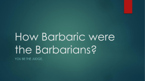 How Barbaric were the Barbarians?