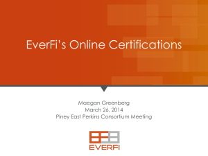 EverFi Presentation 3.26.14 - Piney East Perkins Consortium