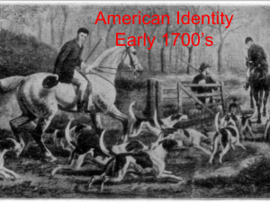 American Identity Early 1700*s