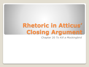 Rhetoric in Atticus* Closing Argument