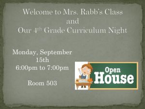 Welcome to Mrs. Rabb*s 4th Grade Curriculum Night/Open House