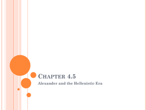 Chapter 4.5 Alexander and the Hellenistic Era