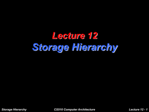 Lecture 12 - Storage Hierarchy