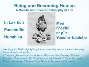 What it means to be Human A Maya Ethos