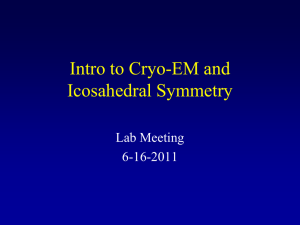 Intro to Cryo-EM and Icosahedral Symmetry