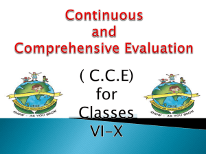 Continuous and Comprehensive Evaluation ( C.C.E) for Classes VI-IX