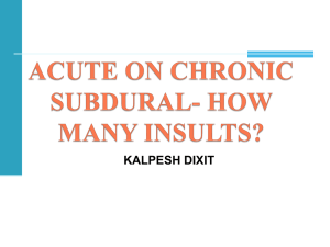 Kalpesh Dixit (Acute on Chronic Subdural