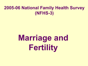 NFHS-3 Marriage and Fertility