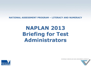 NAPLAN 2013 Briefing for Test Administrators