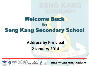 BE 21 st CENTURY READY! - Seng Kang Secondary School