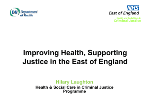 Improving Health, Supporting Justice in the East of England (ppt