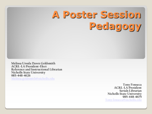 A Poster Session Pedagogy - ACRL-LA