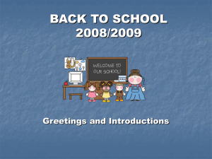 BACK TO SCHOOL 2008/2009 Greetings and Introductions GOOD