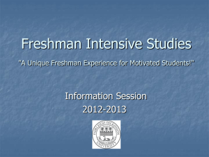 Freshman Intensive Studies "A Unique Freshman Experience
