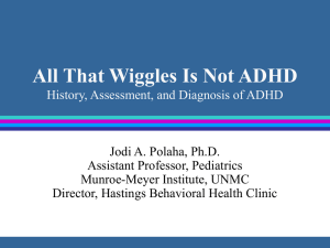 All That Wiggles Is Not ADHD History, Classification, and Diagnosis