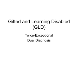 Gifted and Learning Disabled (GLD)