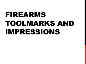 Ch 15 Firearms, Ballistics, Impressions