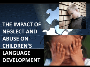 the impact of neglect and abuse on children`s language development